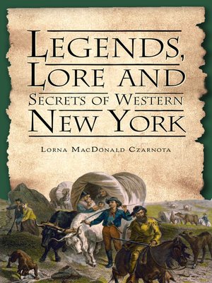 cover image of Legends, Lore and Secrets of Western New York